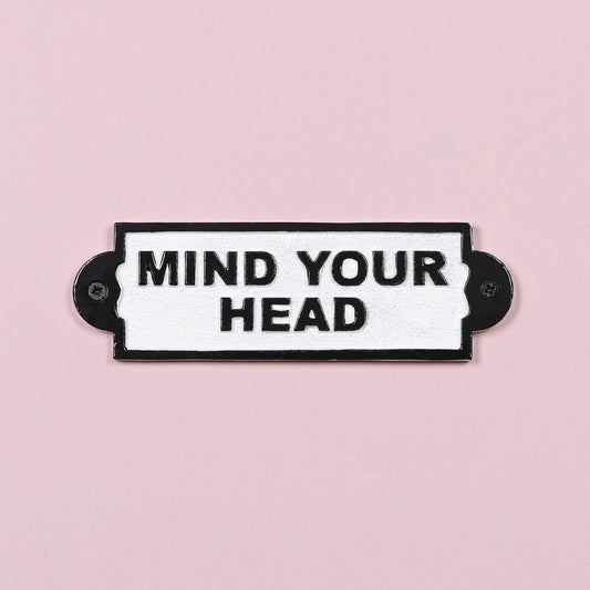 Vintage Victorian Style MIND YOUR HEAD Wall Cast Iron Sign Black & White Plaque - Esmae & Rose